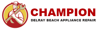 Champion Delray Beach Appliance Repair
